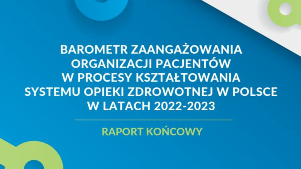 Współpraca pacjentów z agendami rządowymi rozwija się, ale nadal ok. 1/3 organizacji pacjentów ma poczucie, że ich głos „nic nie zmienia”
