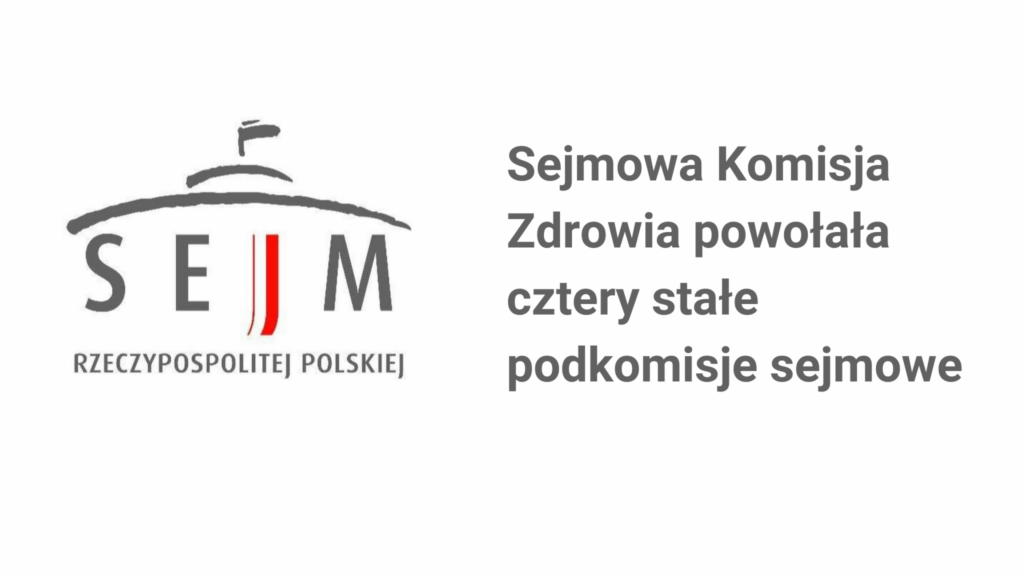Powstały 4 nowe stałe podkomisje sejmowe ds. zdrowia