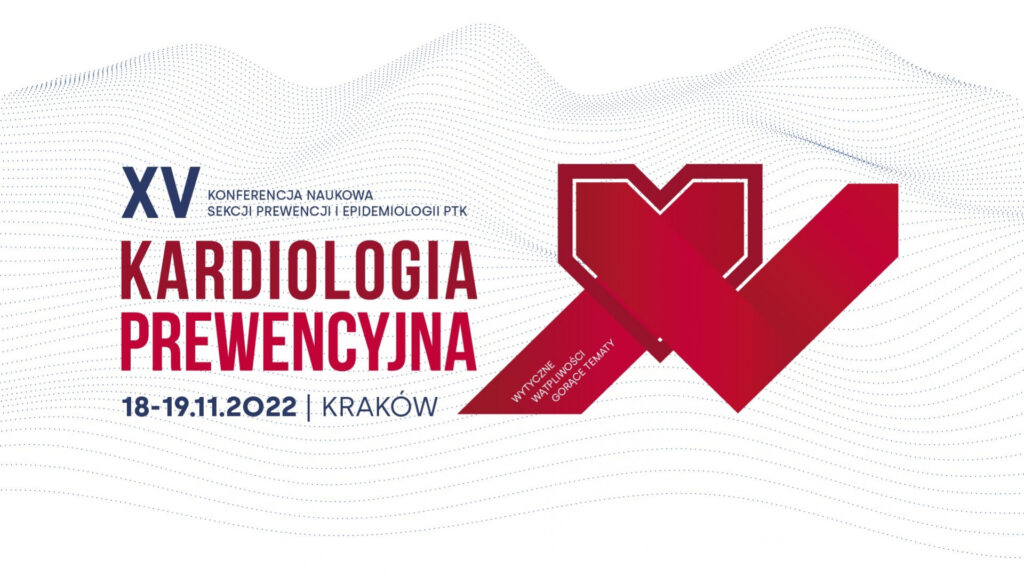 Konferencja Kardiologia Prewencyjna 2022 – Kraków, 18-19.11.2022r.