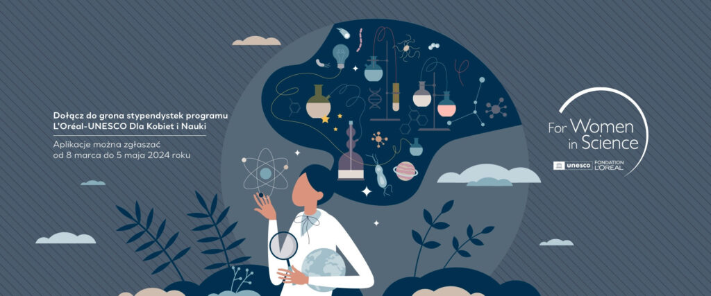 Bądź inspiracją w świecie nauki – 8 marca ruszył nabór do 24. edycji programu stypendialnego L’Oréal-UNESCO Dla Kobiet i Nauki