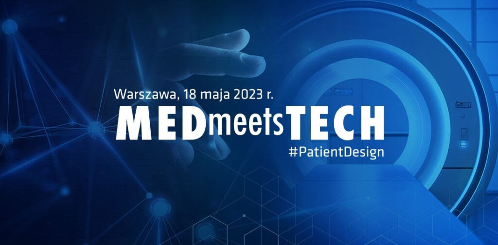 MEDmeetsTECH uruchamia Akademię oraz zaprasza na kolejną edycję konferencji pod hasłem Patient Design!