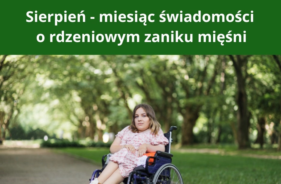 Sierpień to miesiąc świadomości o rdzeniowym zaniku mięśni