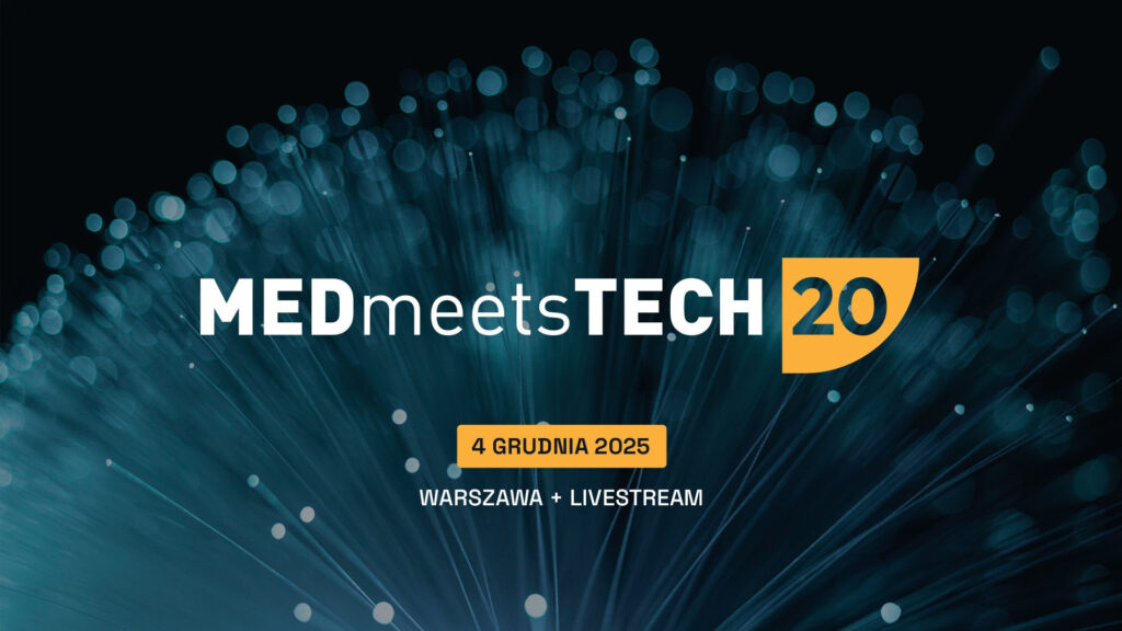 Jak zwiększyć udział nowych technologii w medycynie w koszyku świadczeń? – poznaj odpowiedź podczas debaty na jubileuszowej, 20-tej edycji konferencji MEDmeetsTECH