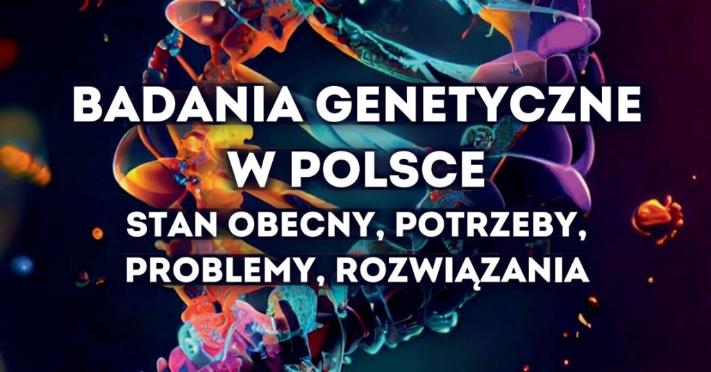 Badania genetyczne w Polsce priorytetem pacjentów na 2023 rok
