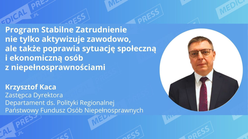 Program Stabilne Zatrudnienie  nie tylko aktywizuje zawodowo,  ale także poprawia sytuację społeczną  i ekonomiczną osób  z niepełnosprawnościami