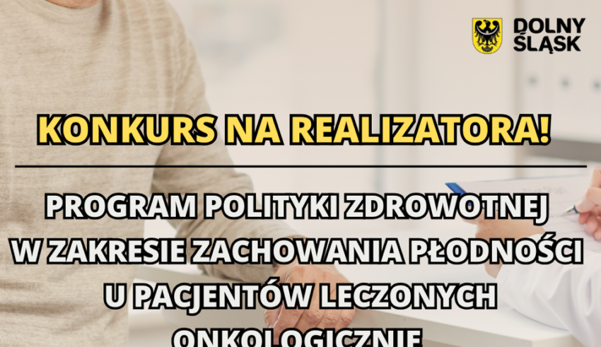 Rozszerzamy program zachowania płodności u pacjentów leczonych onkologicznie