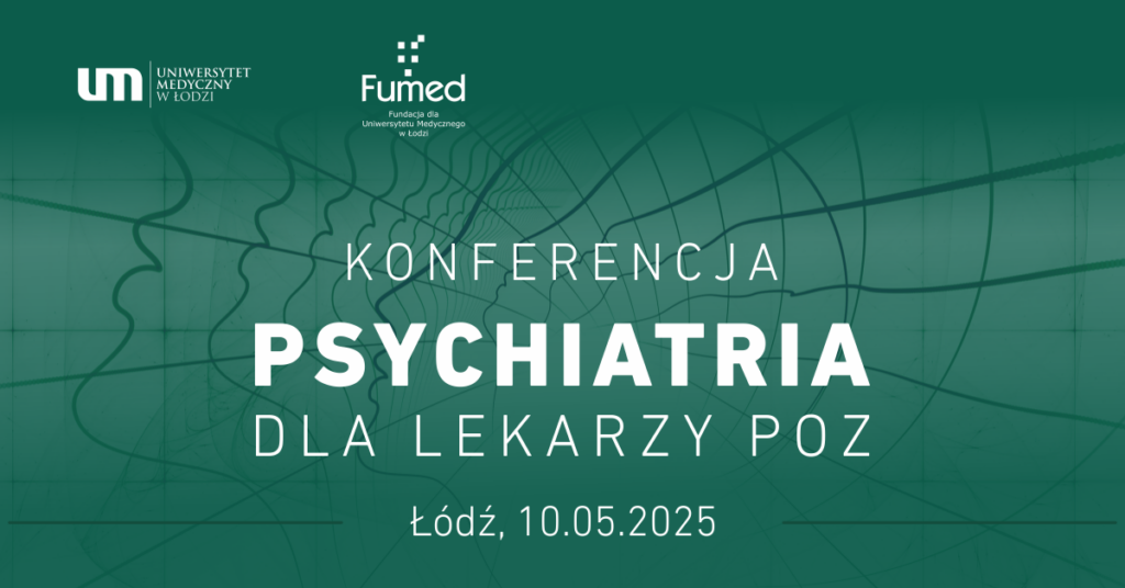 I edycja Konferencji „Akademia UMedu – Psychiatria dla Lekarzy POZ już 10 maja