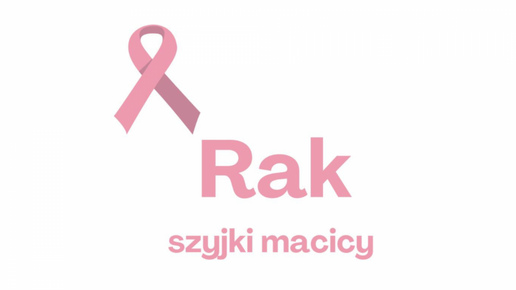 Zapobiegamy, diagnozujemy, leczymy – rak szyjki macicy wciąż zabiera  zbyt wiele kobiet w Polsce