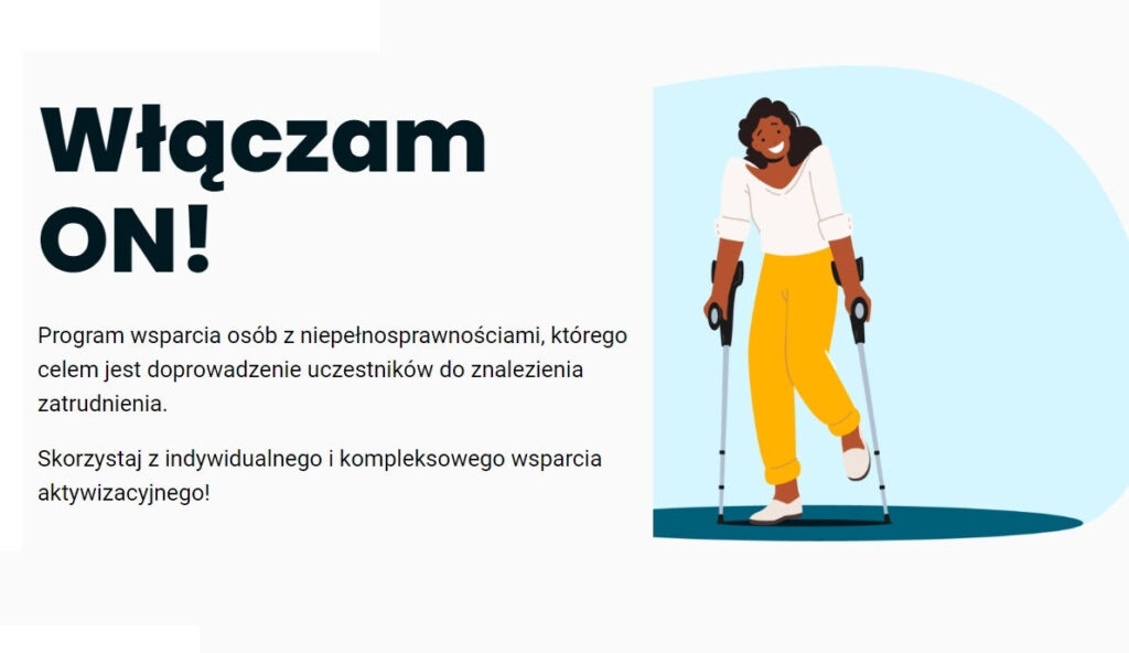 Włączam-ON – ruszył program wsparcia zatrudnienia dla osób z niepełnosprawnościami