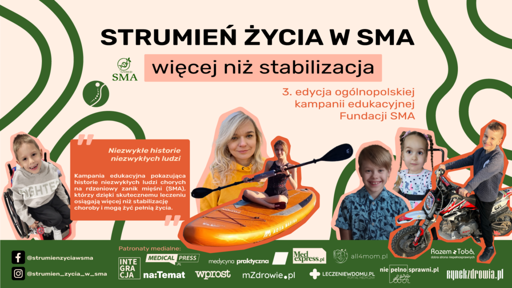 Strumień życia w SMA. Więcej niż stabilizacja – 3 edycja kampanii edukacyjnej