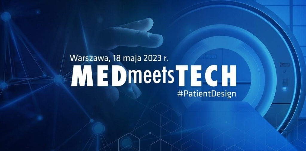 MEDmeetsTECH – jakie wartości wnosi Patient Design? Konferencja już 18 maja