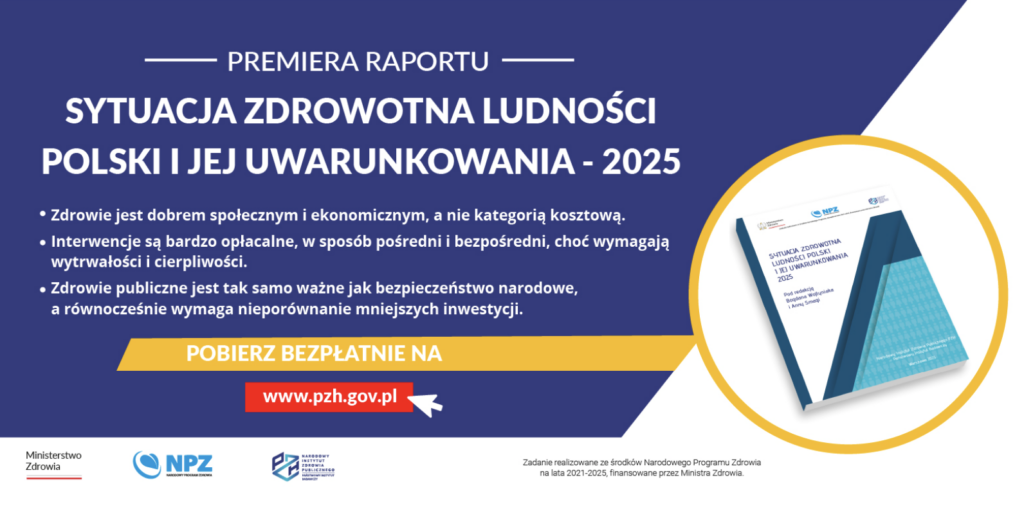 Zdrowie publiczne zależy od naszych wyborów – najnowszy raport PZH-PIB i MZ pokazuje, gdzie jesteśmy jako społeczeństwo