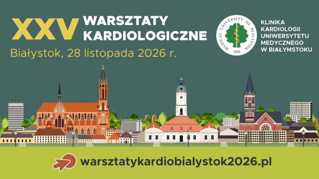 XXV Warsztaty Kardiologiczne – 28 listopada 2026 r.