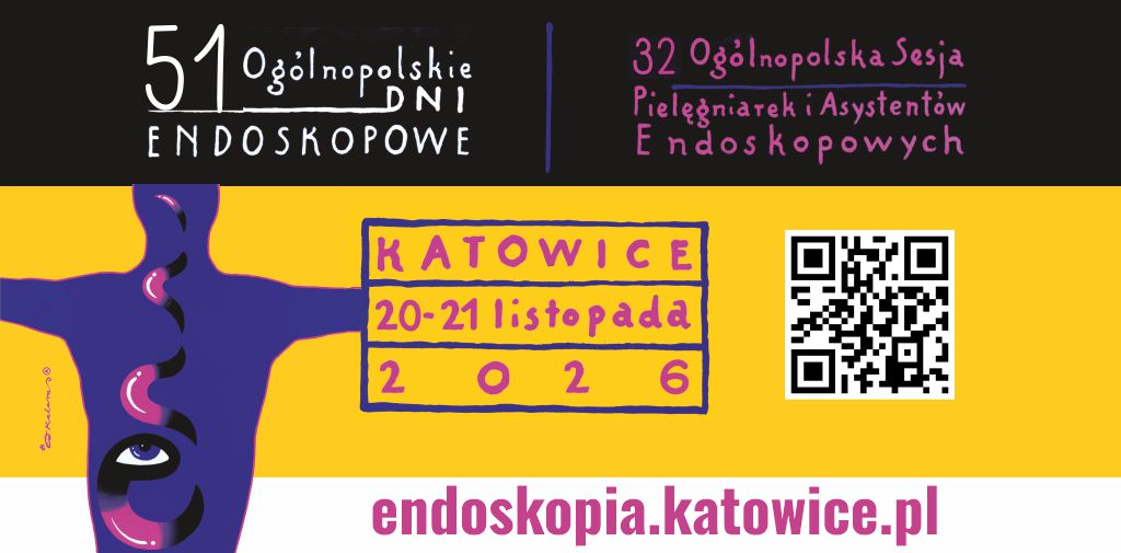 Ogólnopolskie Dni Endoskopowe i 32. Ogólnopolska Sesja Pielęgniarek i Asystentów Endoskopowych