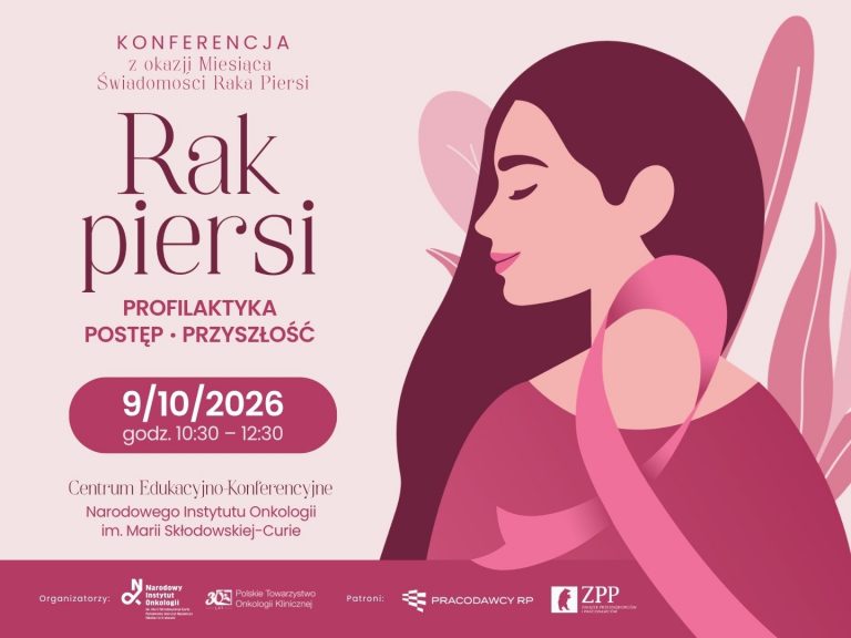 Konfernecja RAK PIERSI – PROFILAKTYKA, POSTĘP, PRZYSZŁOŚĆ